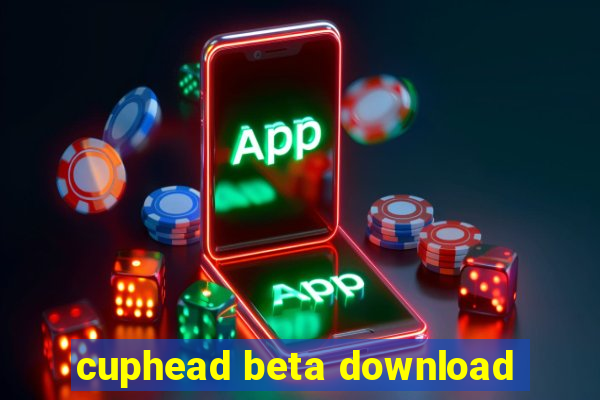 cuphead beta download